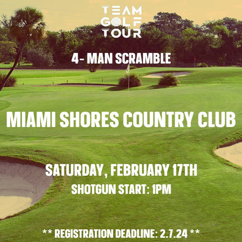 MIAMI SHORES COUNTRY CLUB I 4 MAN SCRAMBLE Team Golf Tour